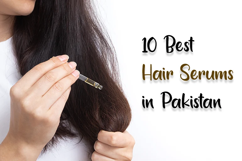 10 Best Hair Serums in Pakistan