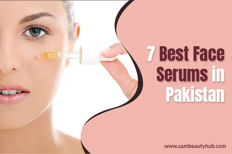 Best Face Serums in Pakistan